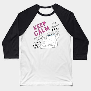 Keep Calm Love Cats Baseball T-Shirt